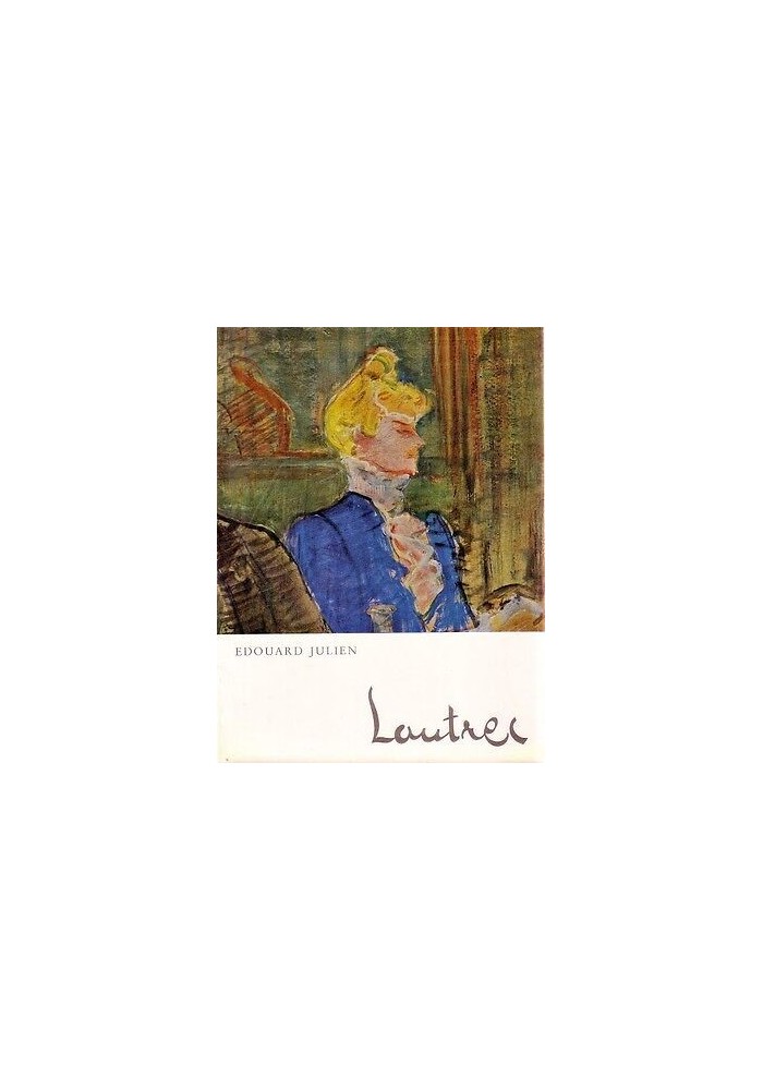 Toulouse Lautrec a cura di Edouard Julien 1962 Vallardi Libro Biografia pittura