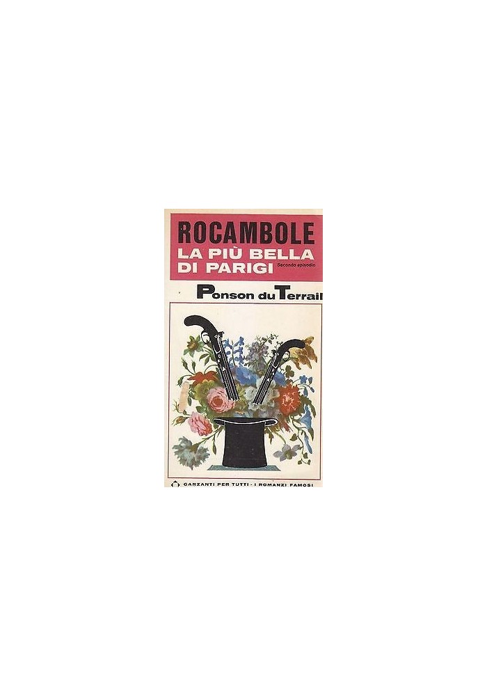 Rocambole La Più Bella Di Parigi di Pierre Ponson du Terrail 1966 Garzanti Libro