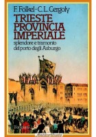 TRIESTE PROVINCIA IMPERIALE di F Folken C L Cergoly 1983 Bompiani Libro Asburgo