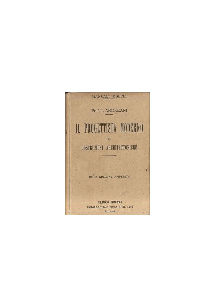Il Progettista Moderno Costruzioni Architettoniche di Andreani 1930 Hoepli Libro