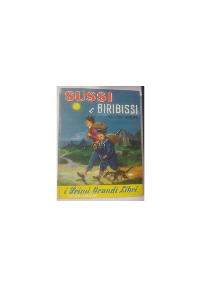 Sussi e Biribissi di Collodi Nipote 1964 Salani Libro Illustrato per Ragazzi