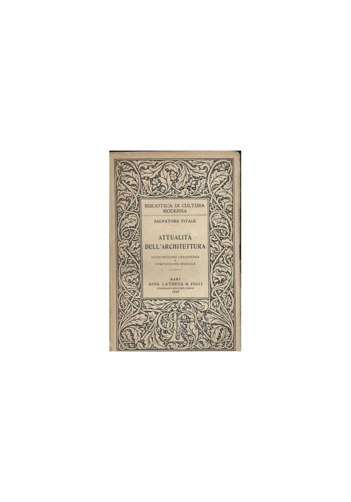Attualità dell'Architettura di Salvatore Vitale 1947 Laterza libro urbanistica