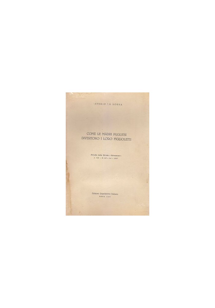 Come Le Madri Pugliesi Divertono i Loro Figlioletti Saverio La Sorsa Libro 1957