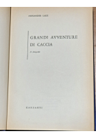 GRANDI AVVENTURE DI CACCIA Alexander Lake 1964 Garzanti Libro Africa grossa