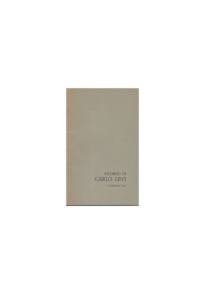 Ricordo di Carlo Levi 4 gennaio 1975 - Basilicata editrice libro