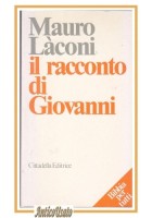 IL RACCONTO DI GIOVANNI di Mauro Laconi 1989 Cittadella Libro Bibbia Vangelo