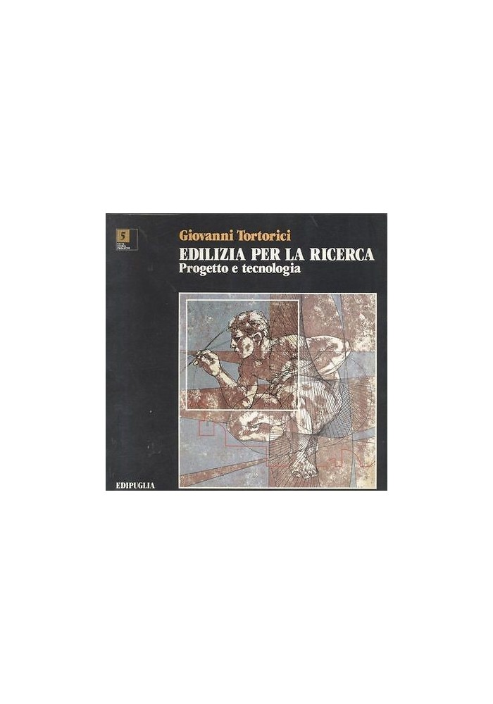 Edilizia Per La Ricerca Progetto E Tecnologia di Giovanni Tortorici 1988 Libro