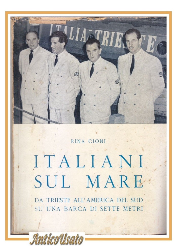 ITALIANI SUL MARE di Rita Cioni da Trieste all'America su una Barca Libro marina