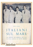 ITALIANI SUL MARE di Rita Cioni da Trieste all'America su una Barca Libro marina