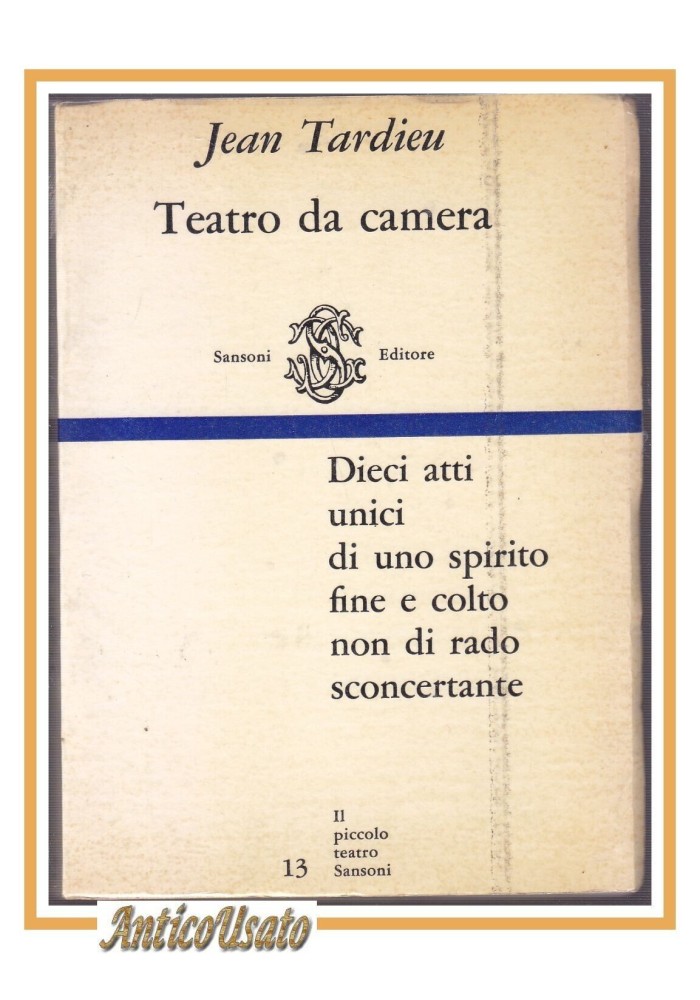 TEATRO DA CAMERA di Jean Tardieu 1961 Sansoni dieci atti unici