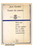 TEATRO DA CAMERA di Jean Tardieu 1961 Sansoni dieci atti unici