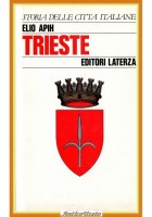 TRIESTE di Elio Apih 1988 Laterza Libro storia delle città italiane