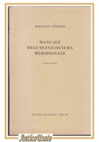 MANUALE DELL'OLIVICOLTURA MERIDIONALE di Raffaele Pastore 1961 Laterza Libro