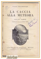 LA CACCIA ALLA METEORA di Giulio Verne 1931? Sonzogno