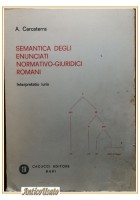 SEMANTICA DEGLI ENUNCIATI NORMATIVO GIURIDICI ROMANI di Carcaterra Libro Diritto