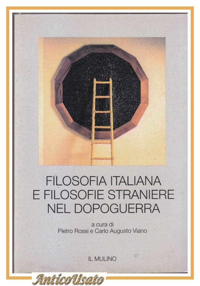 FILOSOFIA ITALIANA E FILOSOFIE STRANIERE NEL DOPOGUERRA Rossi Viano 1991 Libro