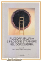 FILOSOFIA ITALIANA E FILOSOFIE STRANIERE NEL DOPOGUERRA Rossi Viano 1991 Libro