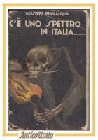 C'È UNO SPETTRO IN ITALIA di Giuseppe Bevilacqua 1920 Modernissima Libro Rarità