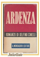ARDENZA romanzo di Delfino Cinelli 1942 I edizione prima Mondadori libro
