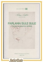 PARLANN SULE SULE poesie in dialetto barese di Arturo Santoro 1978 Libro Bari