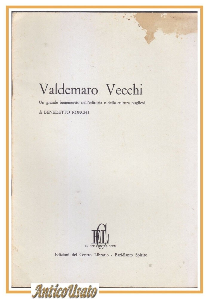 VALDEMARO VECCHI un benemerito dell'editoria di Benedetto Ronchi 1966