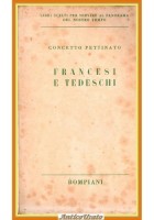 FRANCESI E TEDESCHI di Concetto Pettinato 1938 Bompiani Libro