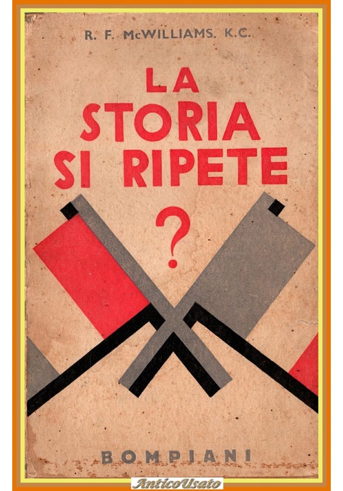 LA STORIA SI RIPETE ? di R F  McWilliams K C 1933 Bompiani Libro  Napoleone