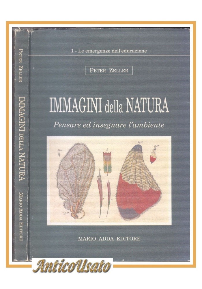 IMMAGINI DELLA NATURA pensare ed insegnare l'ambiente di Peter Zeller 1994 Adda