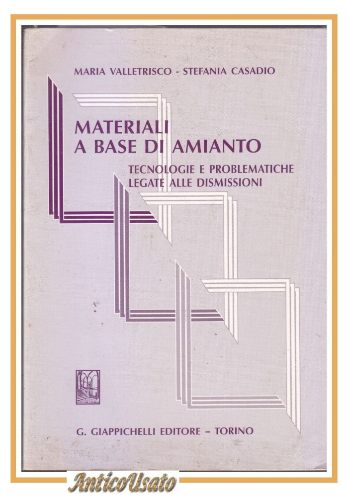 MATERIALI A BASE DI AMIANTO Tecnologie e problematiche Valletrisco Casadio Libro