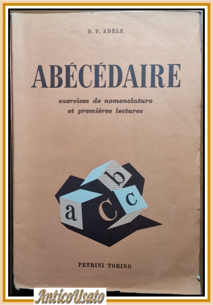 ABECEDAIRE Exercices de nomenclature et premiere lecture a l'usage des enfants