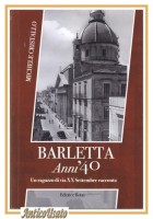 BARLETTA Anni'40 DI Michele Cristallo Un ragazzo di via XX Settembre Libro 2017