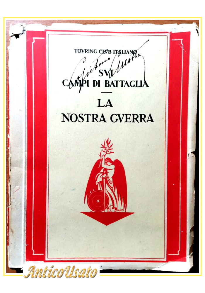 LA NOSTRA GUERRA Touring Club Italiano sui Campi Di Battaglia 1930