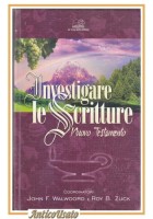 INVESTIGARE LE SCRITTURE - NUOVO TESTAMENTO 2002 La Casa della Bibbia Libro