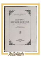 SE S'ABBIA DA PRENDER MOGLIE di Giovanni Della Casa 1944 Le Monnier Libro uxor