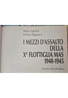 I MEZZI D'ASSALTO DELLA Xª FLOTTIGLIA MAS di ERMINIO BAGNASCO MARCO SPERTI Libro