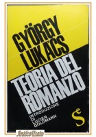 TEORIA DEL ROMANZO di Gyorgy Lukacs 1962 Sugar Saggio Storico Grande Epica