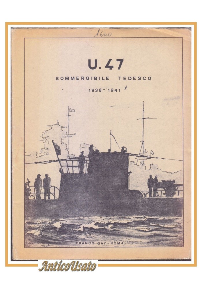 PIANI COSTRUZIONE MODELLO SOMMERGIBILE TEDESCO U 47 Franco Gay Modellismo Navale