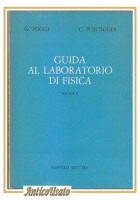 GUIDA AL LABORATORIO DI FISICA Poggi Pontiggia 1969 Volume 2 Cappelli Libro