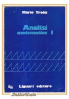 ANALISI MATEMATICA I di Mario Troisi 1980 Liguori Libro Università Manuale