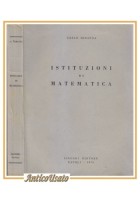 ISTITUZIONI DI MATEMATICA di Carlo Miranda 1970 Liguori Manuale Libro Università