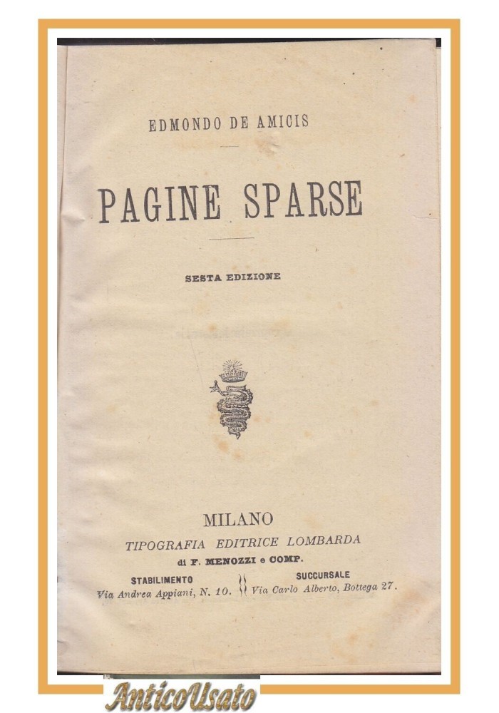 PAGINE SPARSE di Edmondo De Amicis 1879 Tipografi Editrice Lombarda Libro Antico