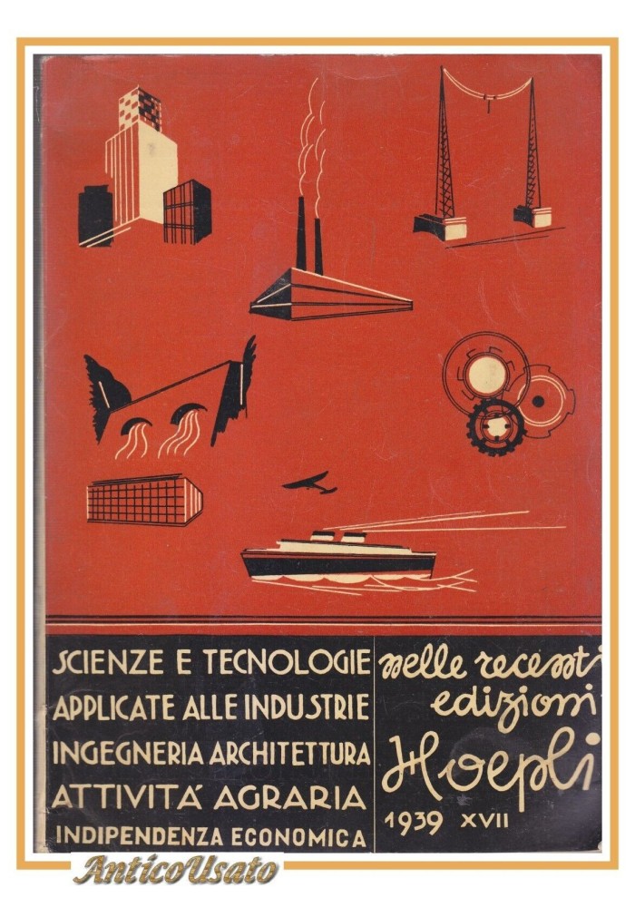 - CATALOGO Edizioni Hoepli 1939 Scienze E Tecnologie Ingegneria Architettura Libro