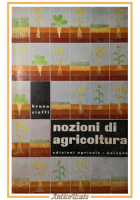 NOZIONI DI AGRICOLTURA di Bruno Ciaffi 1956 Edizione agricole Libro edagricole