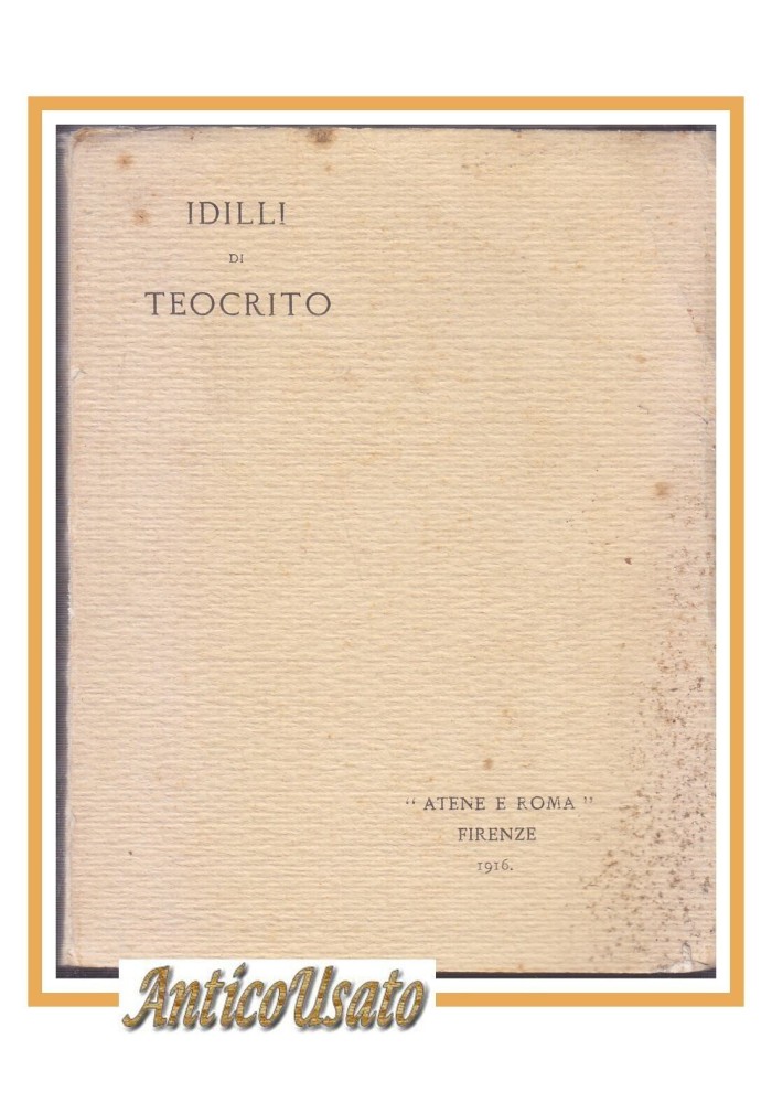 IDILLI DI TEOCRITO 1916 Atene E Roma editore Libro testo greco a fronte