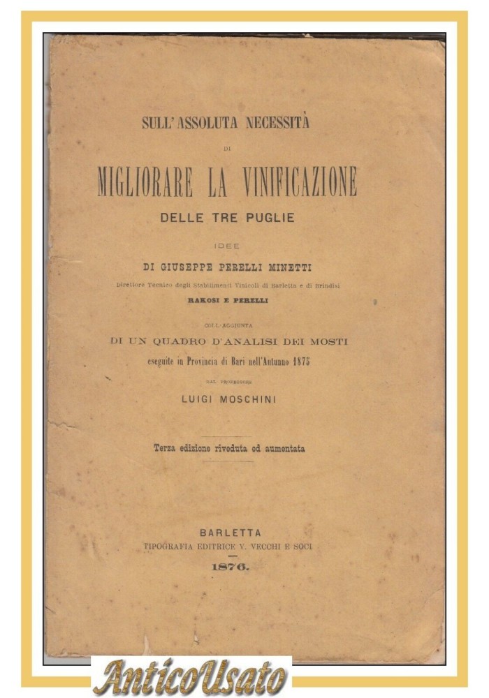 SULLA NECESSITA' DI MIGLIORARE LA VINIFICAZIONE TRE PUGLIE 1876 Vecchi libro enologia