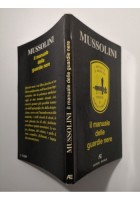 IL MANUALE DELLE GUARDIE NERE di Mussolini 1995 Antares Editrice Libro Fascismo