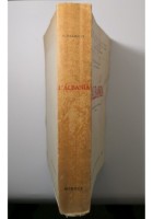 L'ALBANIA di Antonio Baldacci 1930 Istituto Europa Orientale Libro illustrato