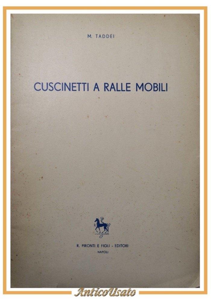 CUSCINETTI A RALLE MOBILI di M Taddei - Pironti editore libro manuale ingegneria