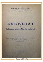 ESERCIZI DI SCIENZA DELLE COSTRUZIONI Volume 1 Otello Magini 1948 Colombo Cursi