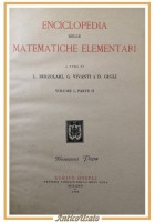 ENCICLOPEDIA DELLE MATEMATICHE ELEMENTARI Volume I parte II 1932 Hoepli Libro